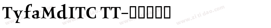 TyfaMdITC TT字体转换